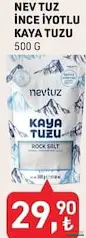 NEVTUZ İNCE İYOTLU KAYA TUZU 500 G fiyat ve kampanya bilgisi